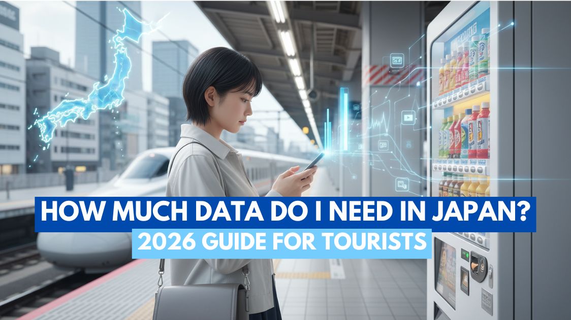 How Much Data Do I Need in Japan? 2026 Guide for Tourists
